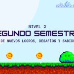 Bienvenidos al Nivel 2, Segundo Semestre